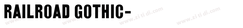 Railroad Gothic字体转换 Railroad Gothic字体转换